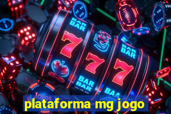 plataforma mg jogo
